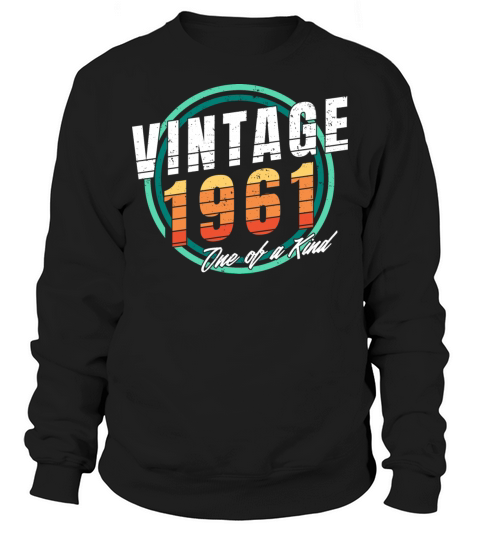 Vintage 1961 Shirt for Men Women 62 Year Old 62nd Sweatshirt Unisex