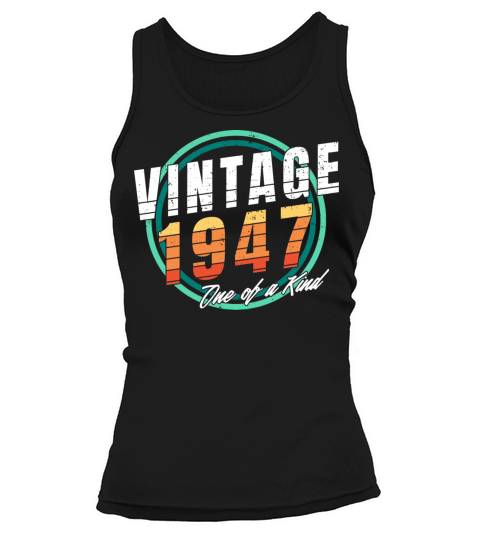 Vintage 1947 Shirt for Men Women 76 Year Old 76th Tank top Woman