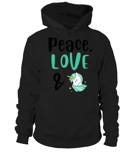 Peace Love and Unicorns Hoodie Unisex