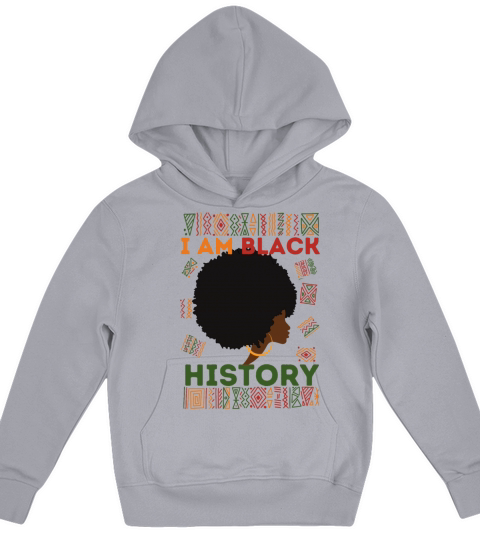 I Am Black History Month African American Women Kids Hoodie
