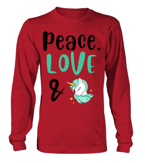 Peace Love and Unicorns Long sleeved Unisex