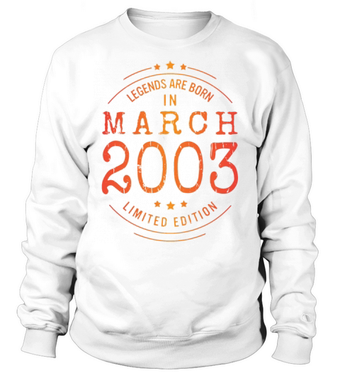 Birthday March 2003 Limited Edition Vintage Sweatshirt Unisex