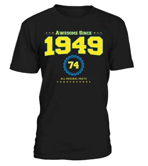 Awesome 1949 Shirt for Men Women 74 Year Old 74th T-Shirt Unisex