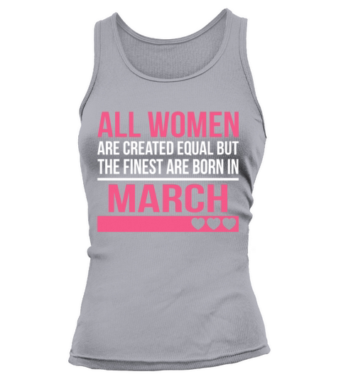 Finest Women Are Born In March Birthday Gift Tank top Woman