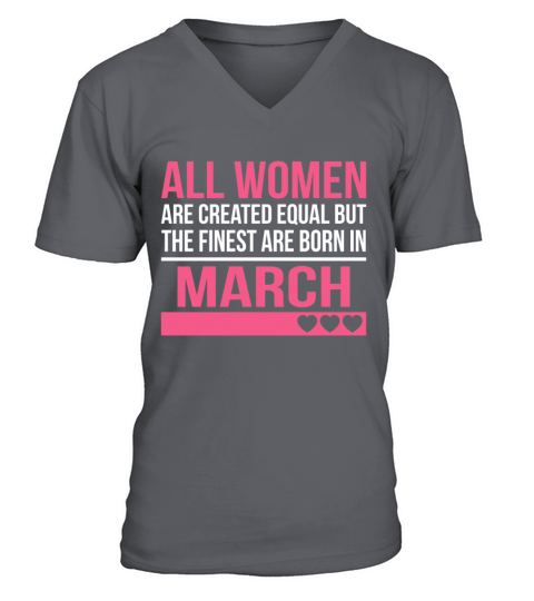 Finest Women Are Born In March Birthday Gift V-Neck T-shirt