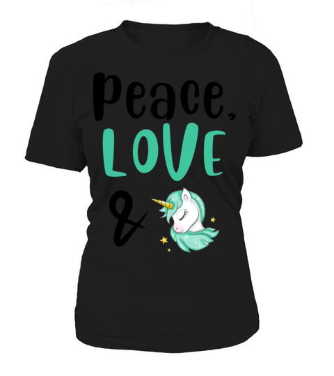 Peace Love and Unicorns Women's T-Shirt
