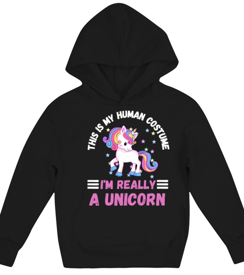 This Is My Human Costume Im Really A Unicorn Kids Hoodie