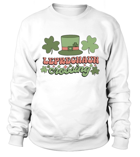 Leprechaun crossing Happy St Patricks Day Sweatshirt Unisex