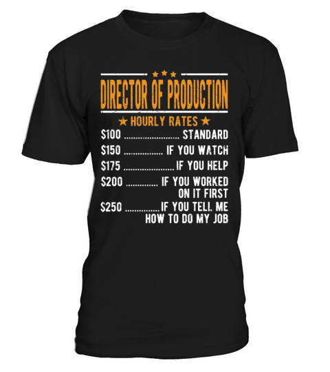 Director Of Production Hourly Rates T-Shirt Unisex