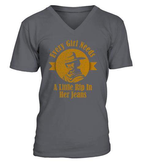 Every Girl Needs A Little Rip In Her Jeans V-Neck T-shirt