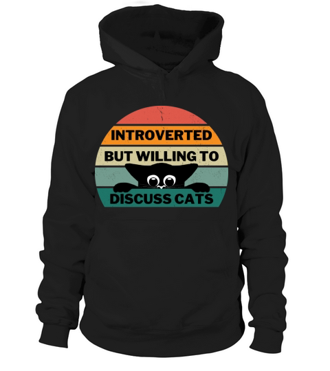 Introverted But Willing To Discuss Cats Vintage Hoodie Unisex