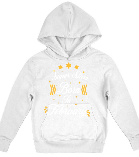 Superstars Are Born In February Birthday Gift Kids Hoodie