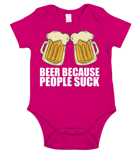 Beer because people suck Short Sleeve Baby One-Piece