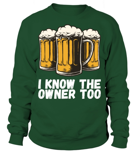 I Know The Owner Too Sweatshirt Unisex