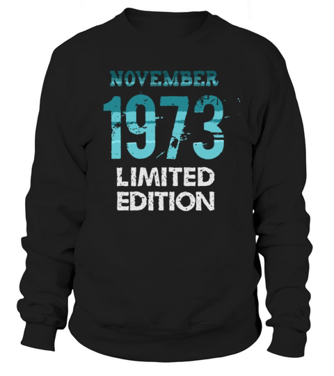 November 1973 Limited Edition Sweatshirt Unisex