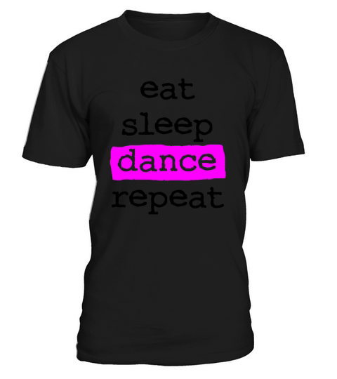 eat sleep dance repeat - cool quote dancer dancing T-Shirt Unisex
