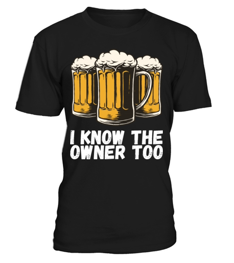 I Know The Owner Too T-Shirt Unisex