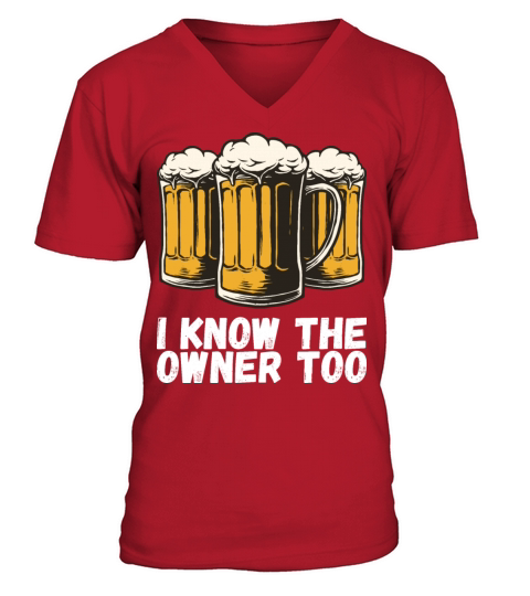 I Know The Owner Too V-Neck T-shirt