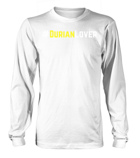 Durian Lover funny smelly durian meme taste gift Long sleeved Unisex