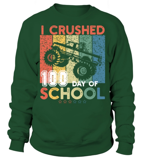 I Crushed 100 Days Of School Monster Truck vintage Sweatshirt Unisex