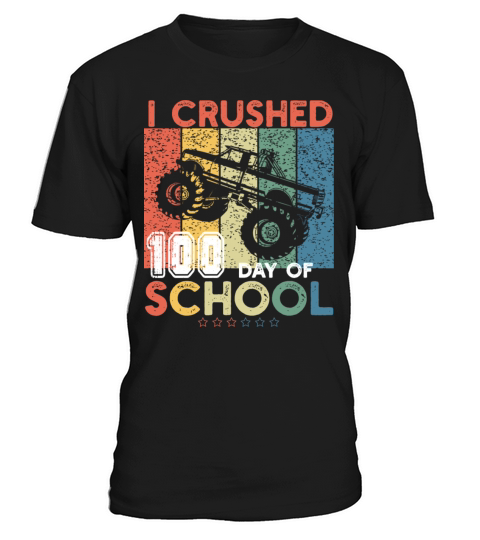 I Crushed 100 Days Of School Monster Truck vintage T-Shirt Unisex