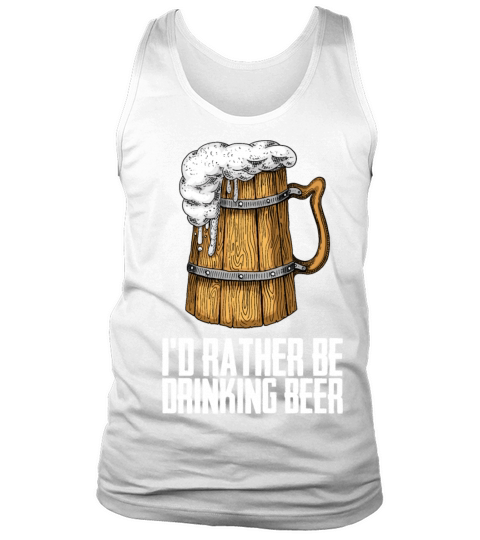 Id rather be drinking beer Tank Top Unisex