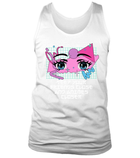 Keep Your Friends Close and Animes Closer Manga Fu Tank Top Unisex