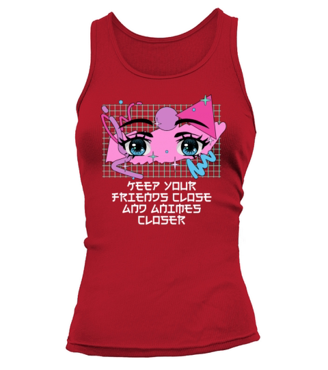 Keep Your Friends Close and Animes Closer Manga Fu Tank top Woman
