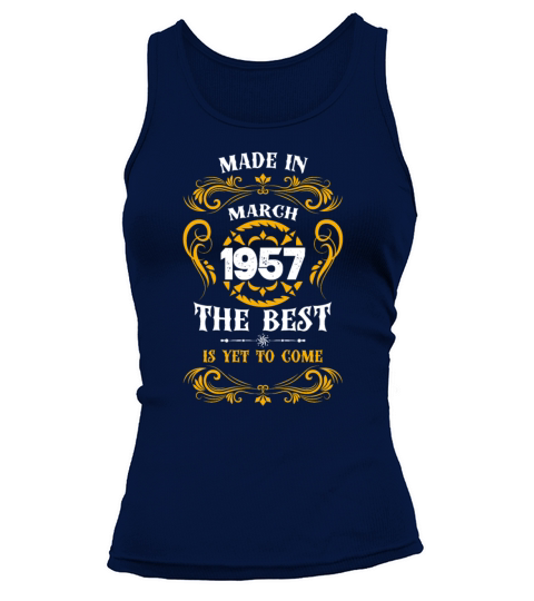 Made In March 1957 The Best Tank top Woman