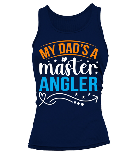 My dad’s a master angler Tank top Woman