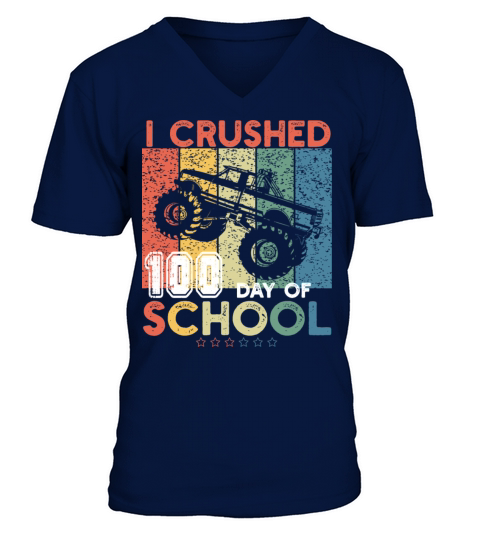 I Crushed 100 Days Of School Monster Truck vintage V-Neck T-shirt
