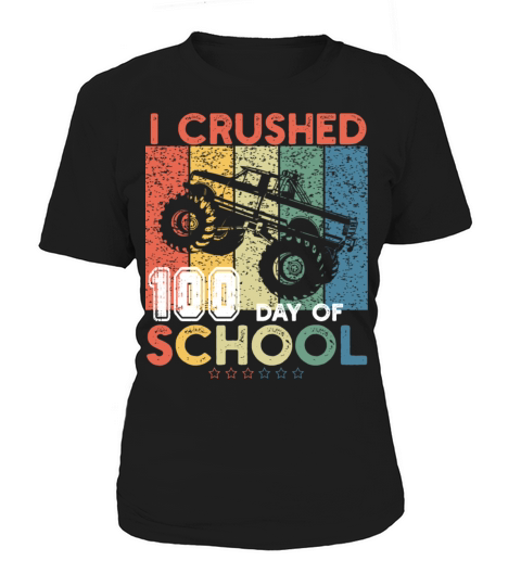 I Crushed 100 Days Of School Monster Truck vintage Women's T-Shirt