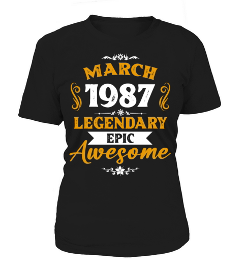 March 1987 Legendary Birthday Present Women's T-Shirt