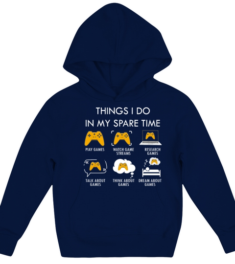 Things I Do In My Spare Time Are Games For Gamer Kids Hoodie