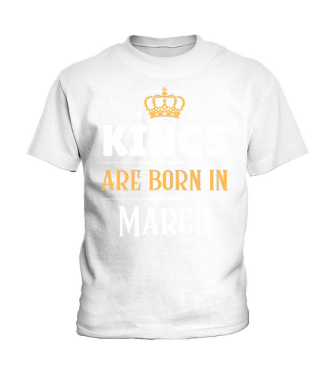 Kings are born in March Kids T-Shirt