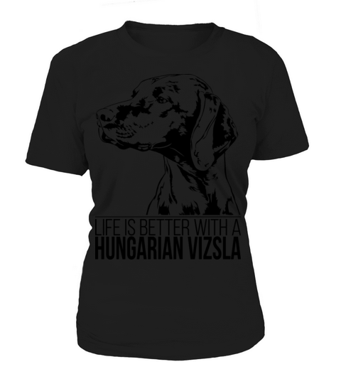 Hungarian Vizsla life is better dog saying dog mom Women's T-Shirt
