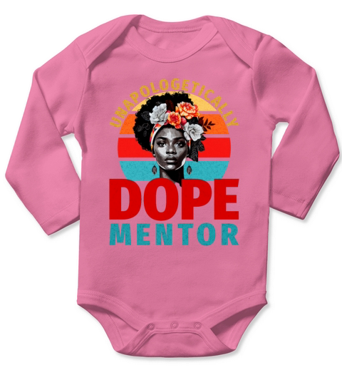 Unapologetically Dope Mentor Long Sleeve Baby One-Piece
