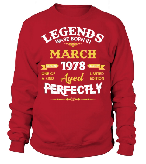 Vintage Aged To Perfection March 1978 Sweatshirt Unisex