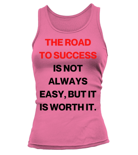 The road to success is not always easy Tank top Woman