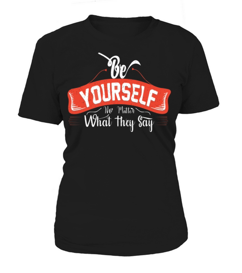 Be Yourself No Matter What They Say Vintage Women's T-Shirt