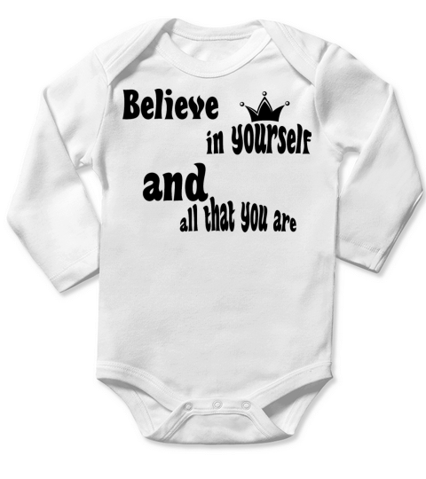 Believe in yourself and all that you are Long Sleeve Baby One-Piece