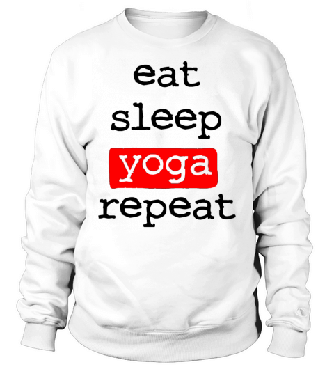 eat sleep yoga repeat Sweatshirt Unisex