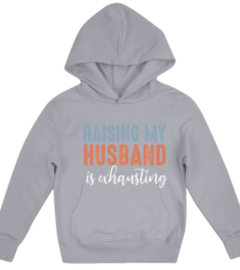 Funny Raising My Husband Is Exhausting Vintage Kids Hoodie