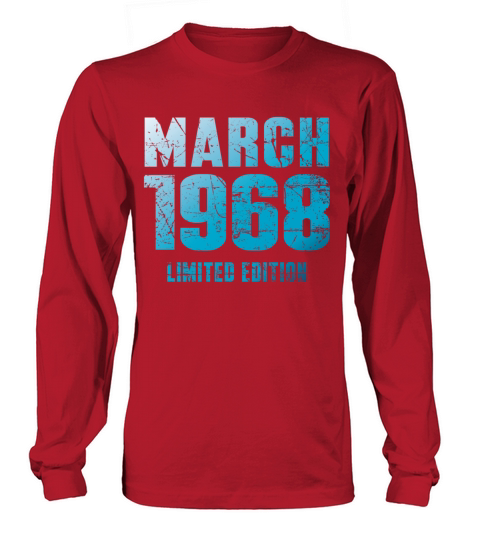March 1968 Limited Edition Birthday Present Long sleeved Unisex