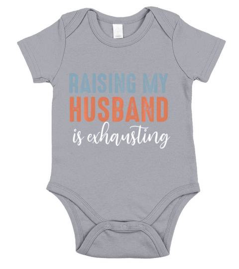 Funny Raising My Husband Is Exhausting Vintage Short Sleeve Baby One-Piece