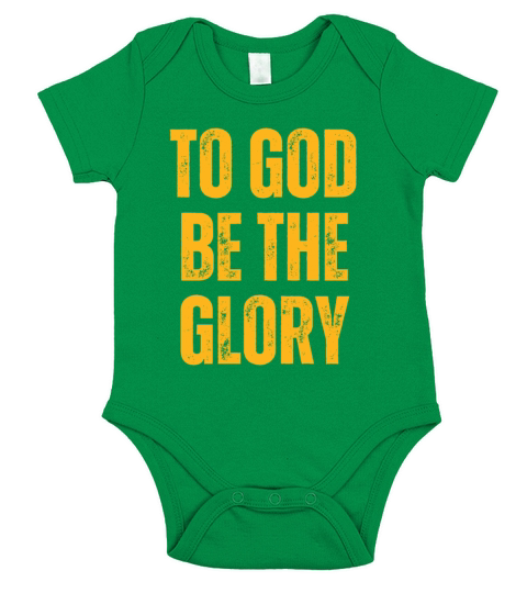 To God Be The Glory - Christian Quotes Short Sleeve Baby One-Piece