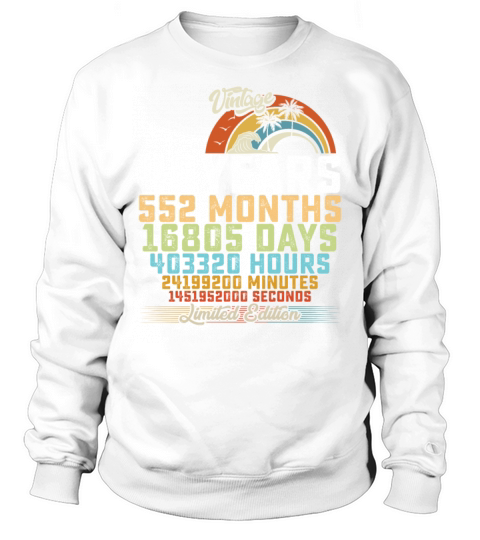 46th Birthday 46 Years Hours Month Vintage Sweatshirt Unisex