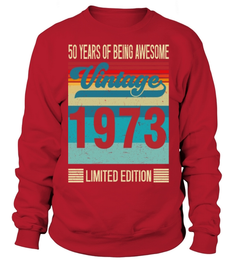 50 Year Old Gifts Vintage 1972 Limited Edition 50 Sweatshirt Unisex