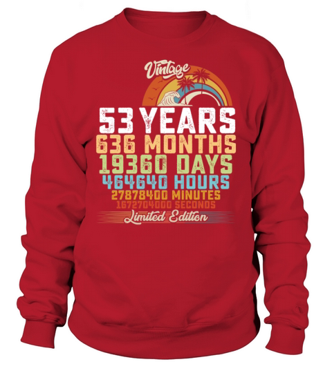 53rd Birthday 53 Years Hours Month Vintage Sweatshirt Unisex