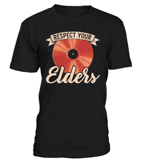 Respect Your Elders Record Collector Vinyl Record T-Shirt Unisex